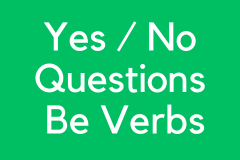 Yes No Questions for Be Verbs - Grammar Tutorial Video