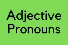 Adejective Pronouns - Grammar Tutorial Video for A1 English Learners