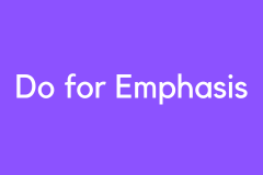 Do for Emphasis - Grammar Tutorial