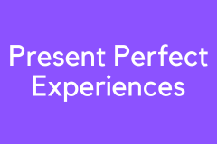 Present Perfect - Experiences - Grammar Tutorial