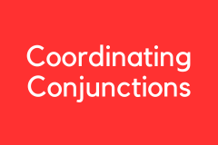 Coordinating Conjunctions - Grammar Tutorial