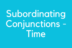 Subordinating Conjunctions - Time - Grammar Tutorial