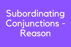 Subordinating Conjunctions - Reason - Grammar Tutorial