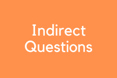 Indirect Questions - Grammar Tutorial