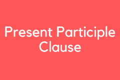 Present Participle Clause